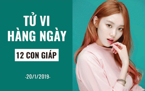 Tử vi hàng ngày (20/1/2019): 6 điều nên và không nên của 12 con giáp