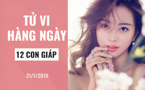 Tử vi hàng ngày (21/1/2019): 6 điều nên và không nên của 12 con giáp